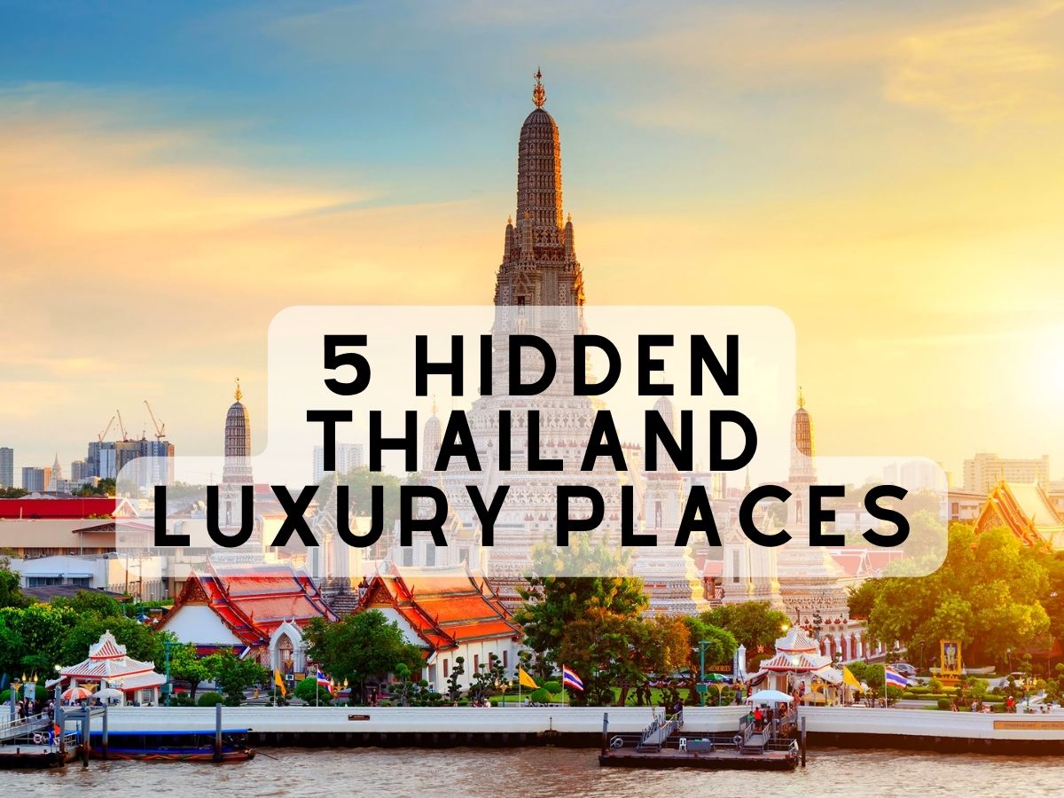 Thailand Luxury Places